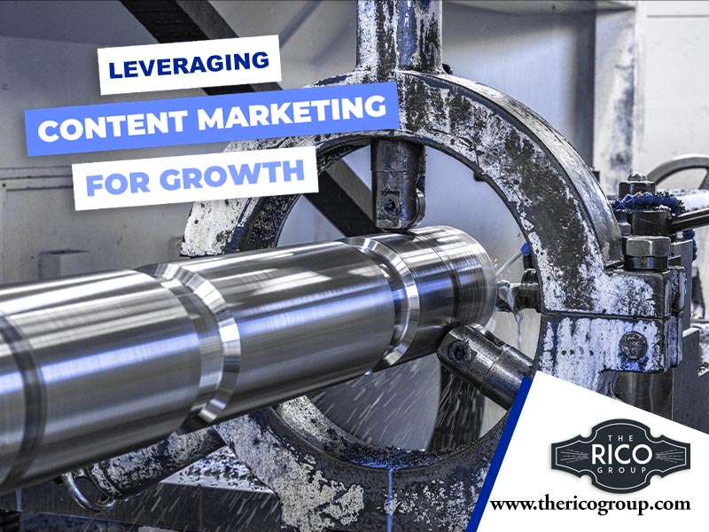 How does Content Marketing = Growth for Industrial Manufacturers?