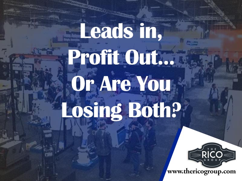What You Are Currently Doing With Your Tradeshow Leads is Losing You Money!